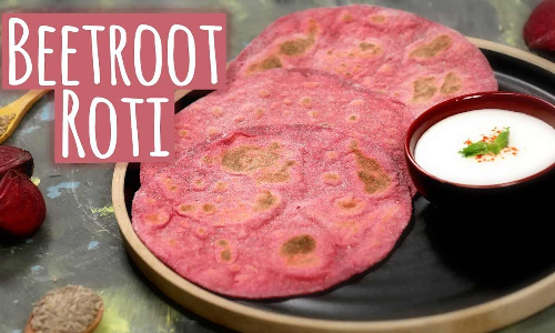 சத்து நிறைந்த பீட்ரூட் சப்பாத்தி