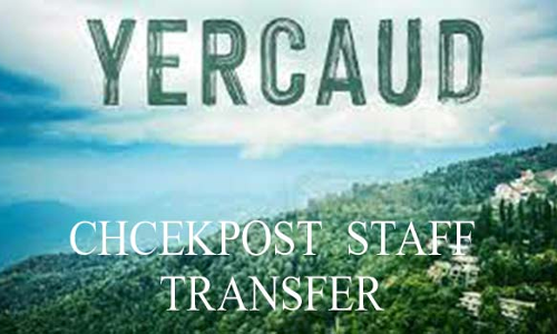 ஏற்காடு சோதனைச்சாவடி வன ஊழியர் இடமாற்றம்