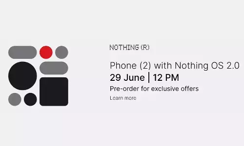 அசத்தல் சலுகைகளுடன் நத்திங் போன் 2 முன்பதிவு விரைவில் துவக்கம்!