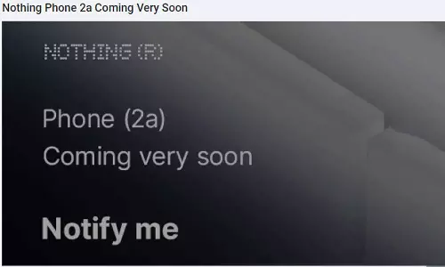 ப்ளிப்கார்ட்-இல் விற்பனைக்கு வரும் புது நத்திங் ஸ்மார்ட்போன் - என்னென்ன அம்சங்கள் தெரியுமா?