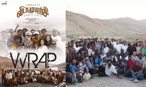 Its a Wrap - `விடாமுயற்சி படத்தின் அஜர்பைஜான் படப்பிடிப்பு நிறைவு
