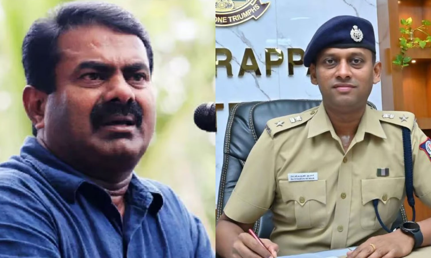 வருண்குமார் ஐபிஎஸ்-க்கு சீமான் சவால்- Seeman Challenge to Varun Kumar IPS