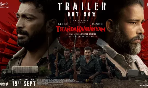 `அப்படி இந்த காட்டுல என்னதான் இருக்கு - தண்டகாரண்யம் பட டிரெய்லர் வெளியீடு!