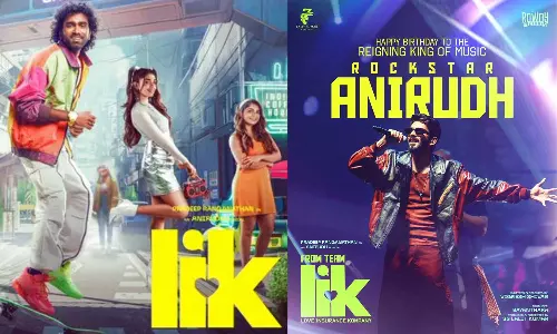 அனிருத்தின் பிறந்தநாளை முன்னிட்டு, சிறப்பு போஸ்டரை வெளியிட்ட LIK படக்குழு