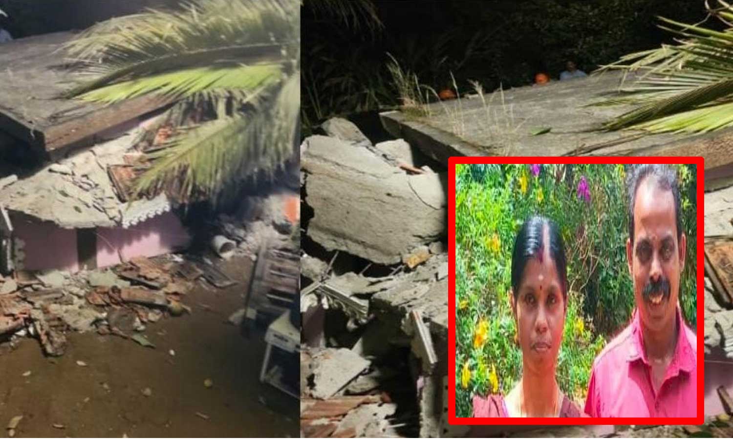 கேரளாவில் திடீர் நிலச்சரிவு: கணவர் உயிரிழப்பு - மனைவி மருத்துவமனையில் அனுமதி